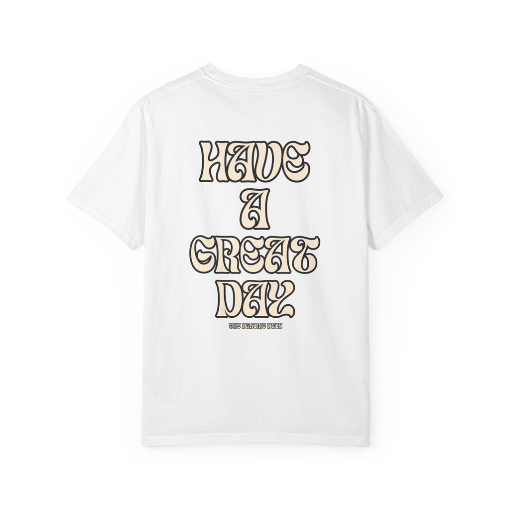 Have a Great Day T-Shirt