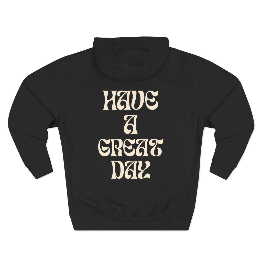 Have a Great Day Hoodie