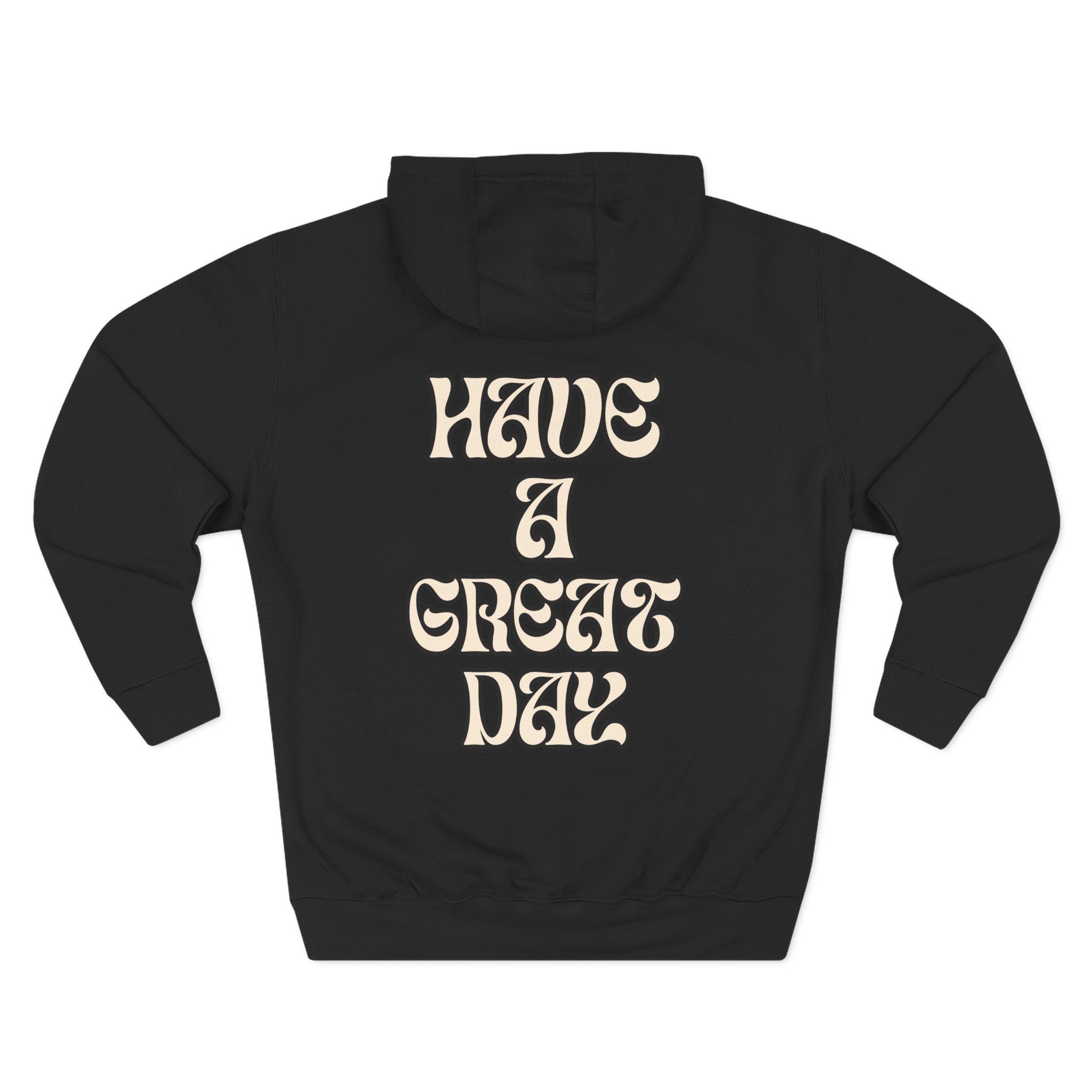 Have a Great Day Hoodie